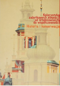 Kolorystyka zabytkowych elewacji od średniowiecza do współczesności