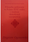 Filozofia polityczna w Polsce XVII wieku i tradycje demokracji europejskiej
