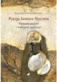 Poezja Janusza Stycznia Elementy poetyki i kulturowe inspiracje