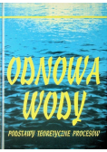 Odnowa wody podstawy teoretyczne procesesów