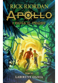 Apollo i boskie próby Tom 3 Labirynt ognia