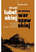 Od unii lubelskiej do umowy warszawskiej
