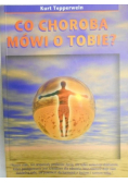Co choroba mówi o tobie