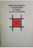 Wspomnienia więźniów Zamku Lubelskiego 1939 - 1944