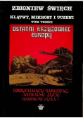 Klątwy mikroby i uczeni Tom 3 Część 1 Ostatni Krzyżowiec Europy
