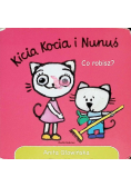 Kicia Kocia i Nunuś Co robisz?
