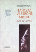 Tańcząc w stronę mroku