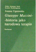 Giuseppe Mazzini - historia jako narodowa terapia