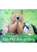 Pan Miś jest głodny