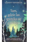 Tam, gdzie las spotyka się z niebem