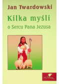 Kilka myśli o sercu Pana Jezusa