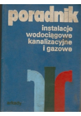Poradnik. Instalacje wodociągowe, kanalizacyjne i gazowe.