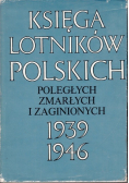 Księga Lotników Polskich Poległych zmarłych i zaginionych 1939 - 1946