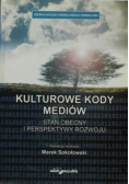 Kulturowe kody mediów Stan obecny i perspektywy rozwoju