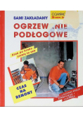 Sami zakładamy ogrzewanie podłogowe