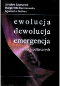 Ewolucja dewolucja emergencja w systemach politycznych