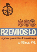 Rzemiosło regionu Pomorsko Kujawskiego w 40- leciu PRL