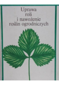 Uprawa roli i nawożenie roślin ogrodniczych