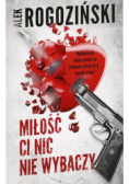 Miłość ci nic nie wybaczy