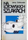 Na lotowskich szlakach