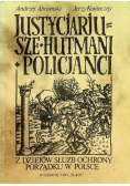 Justycjarjusze hutmani policjanci