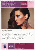 Kreowanie wizerunku we fryzjerstwie Podręcznik Tom 1