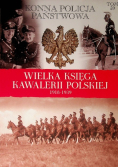 Wielka księga Kawalerii Polskiej Tom 59 Konna Policja Państwowa