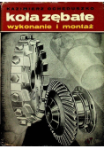 Koła zębate Wykonanie i montaż Tom II