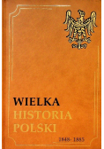 Wielka historia polski 1848-1885