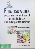 Finansowanie sektora małych i średnich przedsiębiorstw ze źródeł pozabankowych