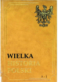 Wielka historia polski A- J