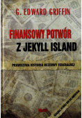 Finansowy potwór z Jekyll Island