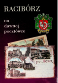 Racibórz na dawnej pocztówce