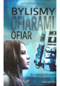Byliśmy ofiarami ofiar