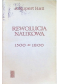 Rewolucja Naukowa 1500 - 1800