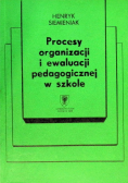 Procesy organizacji i ewaluacji pedagogicznej w szkole