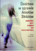 Śledztwo w sprawie Aniołów Stróżów