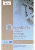 Organizacja transferu technologii w sieciach instytucji otoczenia biznesu