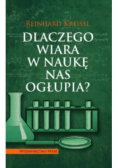 Dlaczego wiara w naukę nas ogłupia