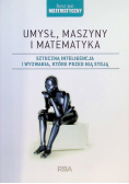 Świat jest matematyczny Tom 31 Umysł maszyny i matematyka