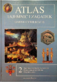 Atlas Tajemnic i zagadek Dawne cywilizacje