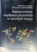 Międzynarodowa współpraca gospodarcza w warunkach kryzysu