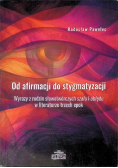Od afirmacji do stygmatyzacji. Wyrazy z rodzin słowotwórczych szału i obłędu w literaturze trzech epok