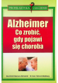 Alzheimer  Co zrobić gdy pojawi się choroba