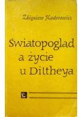 Światopogląd a życie u Diltheya