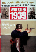 Wielki Leksykon Uzbrojenia Wrzesień 1939 Tom 133 Rewolwer Nagant
