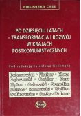 Po dziesięciu latach transformacja i rozwój w krajach postkomunistycznych