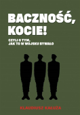 Baczność kocie Czyli o tym jak to w wojsku bywało