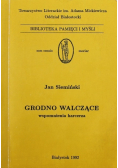 Grodno walczące wspomnienia harcerza