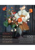 Kwiaty Aranżacje pomysły dodatki